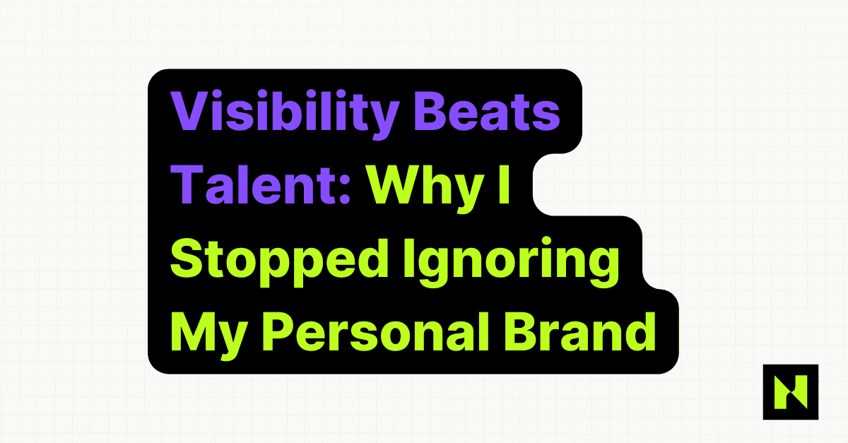 Visibility Beats Talent