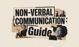 Non-Verbal Communication: Guide