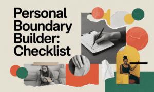 Personal Boundary Builder: Checklist