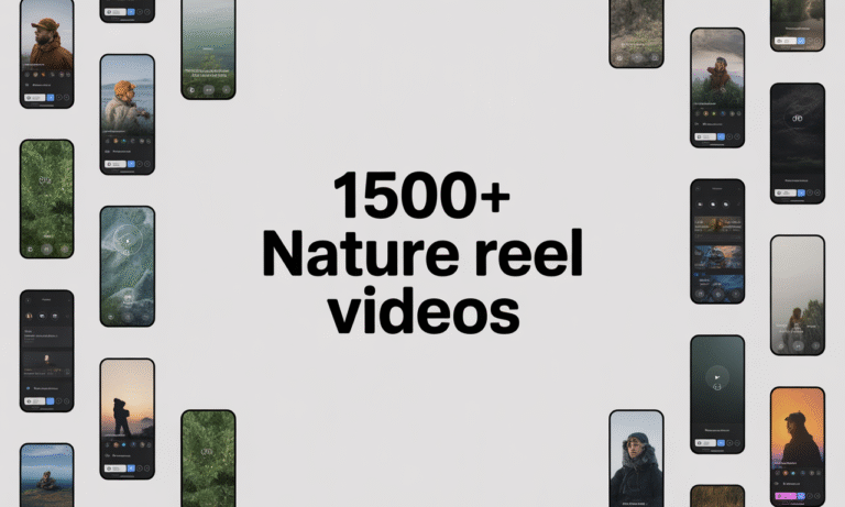 1500+ Nature Reel Videos