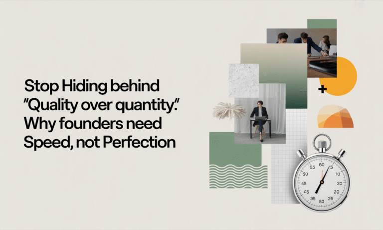 Why Founders Need Speed, Not Perfection