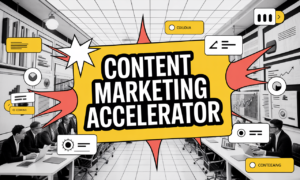 Content Marketing Accelerator