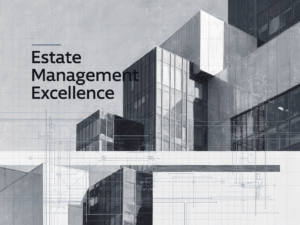 Estate Management Excellence