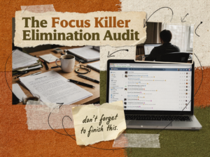 The Focus Killer Elimination Audit